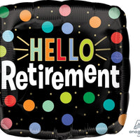 Hello Retirement 18 inch foil black background with colourful dots